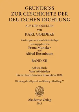 Goedeke / Muncker / Rosenbaum |  Achtes Buch: Vom Weltfrieden bis zur französischen Revolution 1830 | eBook | Sack Fachmedien