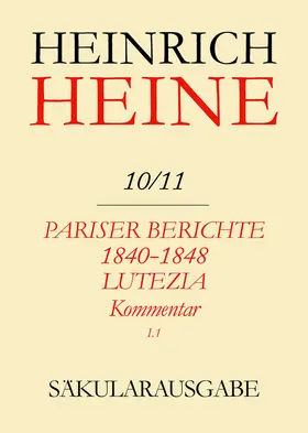 Stöcker |  Pariser Berichte 1840-1848 und Lutezia. Berichte über Politik, Kunst und Volksleben. Kommentar. Teilband I | eBook | Sack Fachmedien