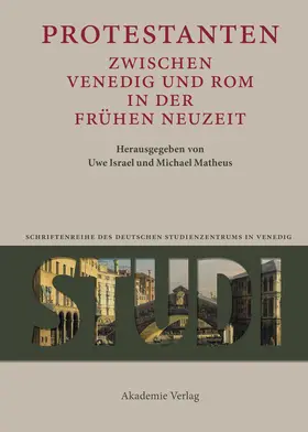 Matheus / Israel |  Protestanten zwischen Venedig und Rom in der Frühen Neuzeit | Buch |  Sack Fachmedien