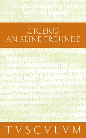 Cicero / Kasten |  An seine Freunde / Epistulae ad familiares | Buch |  Sack Fachmedien