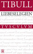 Tibull |  Liebeselegien / Carmina | Buch |  Sack Fachmedien