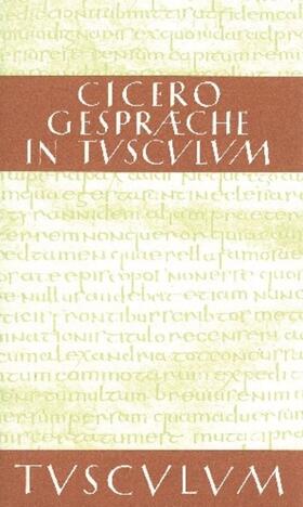 Cicero / Gigon |  Gespräche in Tusculum / Tusculanae disputationes | Buch |  Sack Fachmedien