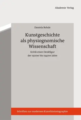 Bohde | Kunstgeschichte als physiognomische Wissenschaft | Buch | 978-3-05-005558-9 | www.sack.de