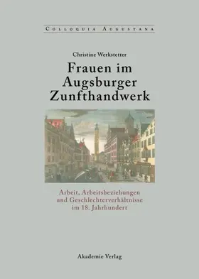 Werkstetter | Frauen im Augsburger Zunfthandwerk | E-Book | www.sack.de