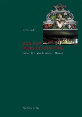 Laube | Von der Reliquie zum Ding | E-Book | sack.de