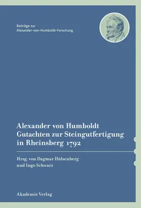 Hülsenberg / Schwarz | Alexander von Humboldt - Gutachten zur Steingutfertigung in Rheinsberg 1792 | Buch | 978-3-05-005760-6 | sack.de
