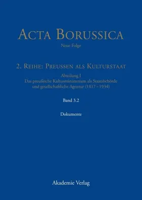 Holtz / Rathgeber / Spenkuch |  Kulturstaat und Bürgergesellschaft im Spiegel der Tätigkeit des preußischen Kultusministeriums – Dokumente | eBook | Sack Fachmedien