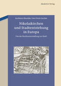 Blaschke |  Nikolaikirchen und Stadtentstehung in Europa | Buch |  Sack Fachmedien