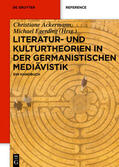 Egerding / Ackermann |  Literatur- und Kulturtheorien in der Germanistischen Mediävistik | Buch |  Sack Fachmedien