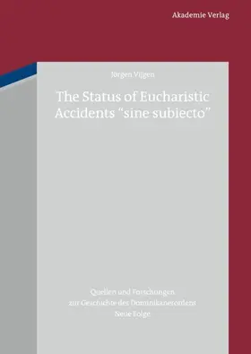 Vijgen | The Status of Eucharistic Accidents "sine subiecto" | E-Book | www.sack.de