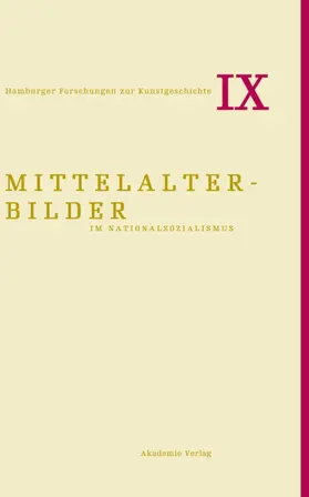 Reudenbach / Steinkamp |  Mittelalterbilder im Nationalsozialismus | Buch |  Sack Fachmedien