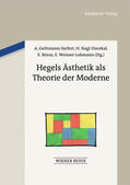 Nagl-Docekal / Gethmann-Siefert / Weisser-Lohmann |  Hegels Ästhetik als Theorie der Moderne | Buch |  Sack Fachmedien
