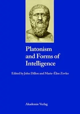Dillon / Zovko |  Platonism and Forms of Intelligence | eBook | Sack Fachmedien
