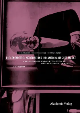 Tiedemann |  Die "entartete" Moderne und ihr amerikanischer Markt | Buch |  Sack Fachmedien