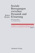 Michels / Gennet |  Soziale Bewegungen zwischen Dynamik und Erstarrung. Essays zur Arbeiter-, Frauen- und nationalen Bewegung | eBook | Sack Fachmedien