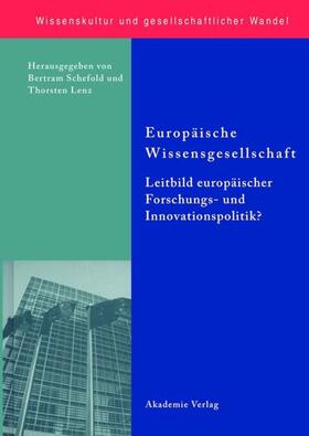 Schefold / Lenz | Europäische Wissensgesellschaft - Leitbild europäischer Forschungs- und Innovationspolitik? | E-Book | sack.de