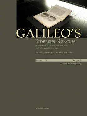 Brückle / Hahn / Needham | Galileo's Sidereus nuncius: A comparison of the proof copy (New York) with other paradigmatic copies (Vol. I). Needham: Galileo makes a book: the first edition of Sidereus nuncius, Venice 1610 (Vol. II) | E-Book | sack.de