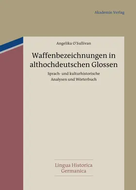 O'Sullivan | Waffenbezeichnungen in althochdeutschen Glossen | Buch | 978-3-05-006267-9 | sack.de