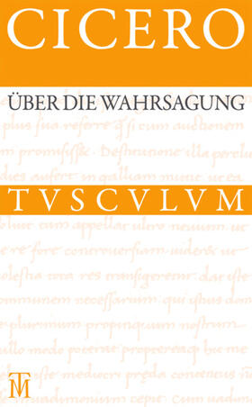Cicero / Schäublin |  Über die Wahrsagung / De divinatione | Buch |  Sack Fachmedien