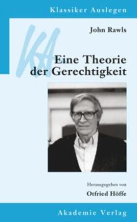 Höffe |  John Rawls: Eine Theorie der Gerechtigkeit | Buch |  Sack Fachmedien