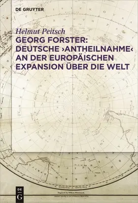 Peitsch |  Georg Forster: Deutsche 'Antheilnahme' an der europäischen Expansion über die Welt | Buch |  Sack Fachmedien