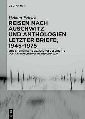 Peitsch | Peitsch, H: Reisen nach Auschwitz und Anthologien Letzter Br | Buch | 978-3-05-006467-3 | sack.de