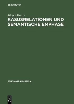 Kunze |  Kasusrelationen und semantische Emphase | eBook | Sack Fachmedien