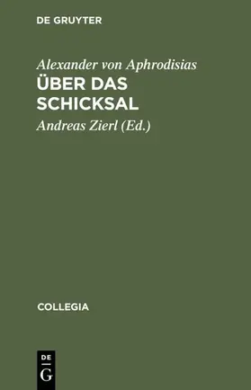Aphrodisias / Zierl |  Über das Schicksal | eBook | Sack Fachmedien