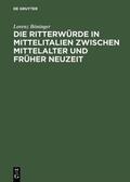 Böninger |  Die Ritterwürde in Mittelitalien zwischen Mittelalter und Früher Neuzeit | eBook | Sack Fachmedien