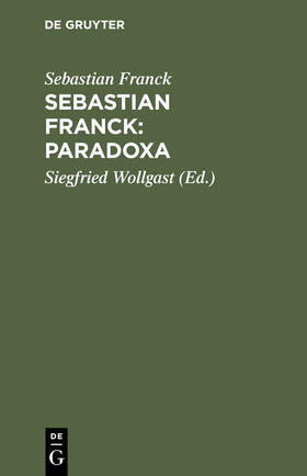 Franck / Wollgast | Sebastian Franck: Paradoxa | E-Book | sack.de