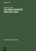 Lemke |  Die Berlinkrise 1958 bis 1963 | eBook | Sack Fachmedien