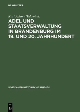 Adamy / Hübener | Adel und Staatsverwaltung in Brandenburg im 19. und 20. Jahrhundert | E-Book | www.sack.de