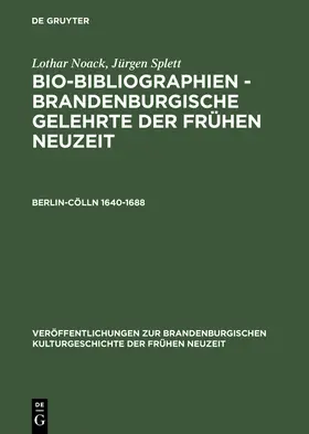 Noack / Splett |  Berlin-Cölln 1640–1688 | eBook | Sack Fachmedien