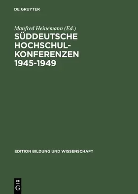 Heinemann |  Süddeutsche Hochschulkonferenzen 1945–1949 | eBook | Sack Fachmedien