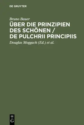 Bauer / Moggach / Schultze |  Über die Prinzipien des Schönen / De pulchrii principiis | eBook | Sack Fachmedien