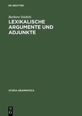 Stiebels | Lexikalische Argumente und Adjunkte | E-Book | www.sack.de
