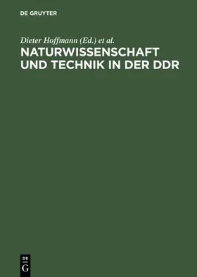 Hoffmann / Macrakis | Naturwissenschaft und Technik in der DDR | E-Book | sack.de