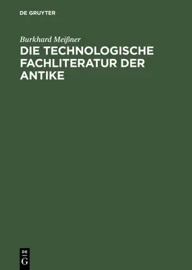 Meißner |  Die technologische Fachliteratur der Antike | eBook | Sack Fachmedien