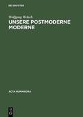 Welsch |  Unsere postmoderne Moderne | eBook | Sack Fachmedien
