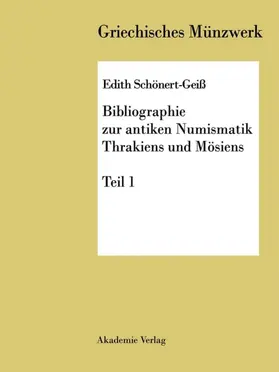 Schönert Geiß |  Bibliographie zur antiken Numismatik Thrakiens und Moesiens | eBook | Sack Fachmedien
