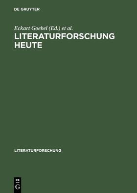 Goebel / Klein |  Literaturforschung heute | eBook | Sack Fachmedien