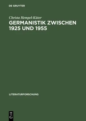 Hempel-Küter |  Germanistik zwischen 1925 und 1955 | eBook | Sack Fachmedien