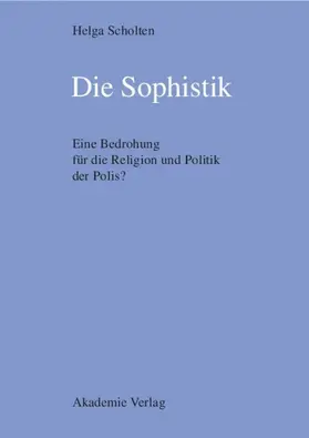Scholten |  Die Sophistik | eBook | Sack Fachmedien