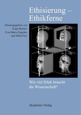 Becker / Engelen / Vec |  Ethisierung – Ethikferne | eBook | Sack Fachmedien