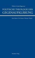 Schmidt-Biggemann |  Politische Theologie der Gegenaufklärung | eBook | Sack Fachmedien