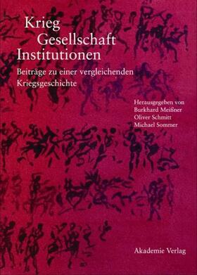 Meißner / Schmitt / Sommer |  Krieg - Gesellschaft - Institutionen | eBook | Sack Fachmedien