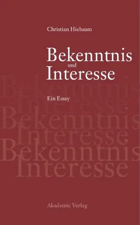 Hiebaum |  Bekenntnis und Interesse | eBook | Sack Fachmedien