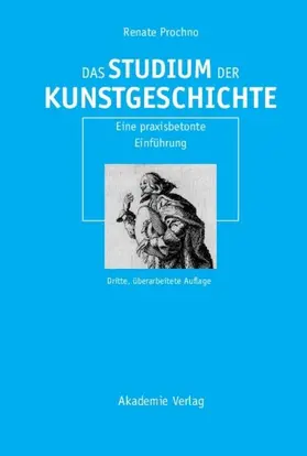 Prochno |  Das Studium der Kunstgeschichte | eBook | Sack Fachmedien