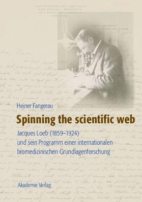Fangerau |  Spinning the scientific web | eBook | Sack Fachmedien
