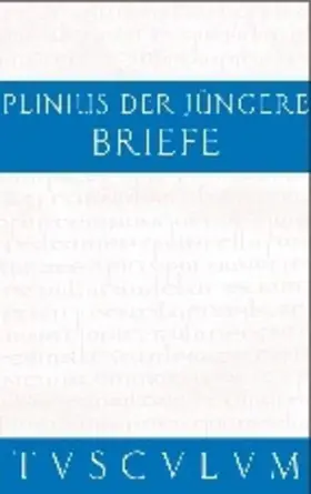 Gaius Plinius Caecilius Secundus / Kasten |  Briefe / Epistularum libri decem | eBook | Sack Fachmedien